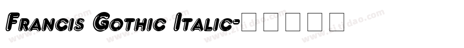 Francis Gothic Italic字体转换